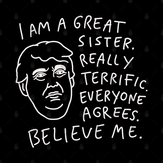 Great Sister - Everyone Agrees, Believe Me by isstgeschichte