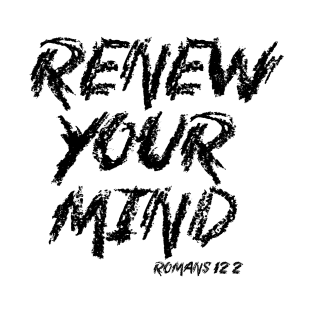 Renew Your Mind T-Shirt