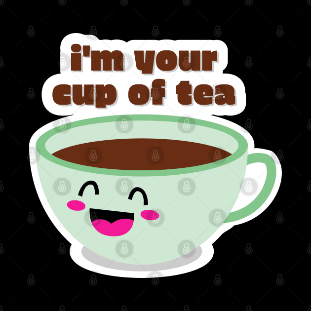 I'm your cup of tea design by BrightLightArts