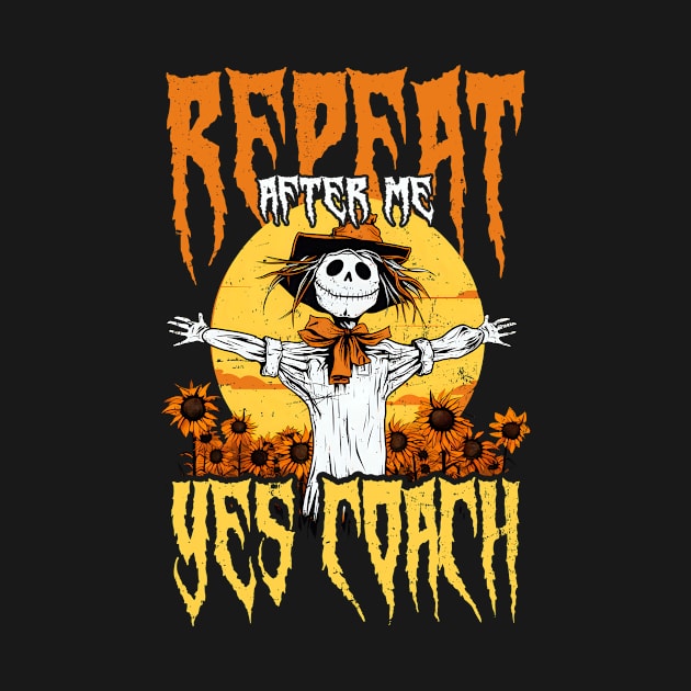 Halloween Coach Shirt | Repeat Yes Coach Scarecrow by Gawkclothing