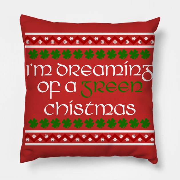 I'm Dreaming of a Green Christmas Pillow by sarahmdunne