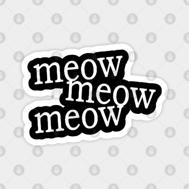 meow meow cat Magnet by artby-shikha