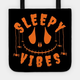 Sleepy Vibes Spooky Vibes - Halloween Sleep T Shirt Relaxed Halloween - Orange Text Tote