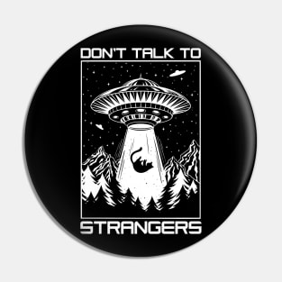 Dont Talk To Strangers Pin