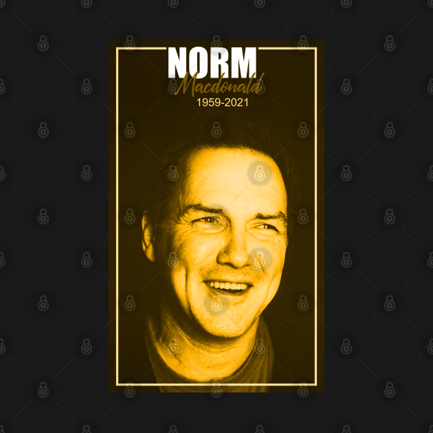 Disover Rip Norm Macdonald 1959-2021 - Norm Macdonald - T-Shirt