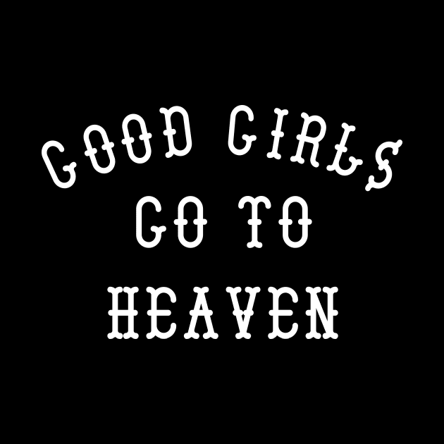 Good Girls Go To Heaven by sunima