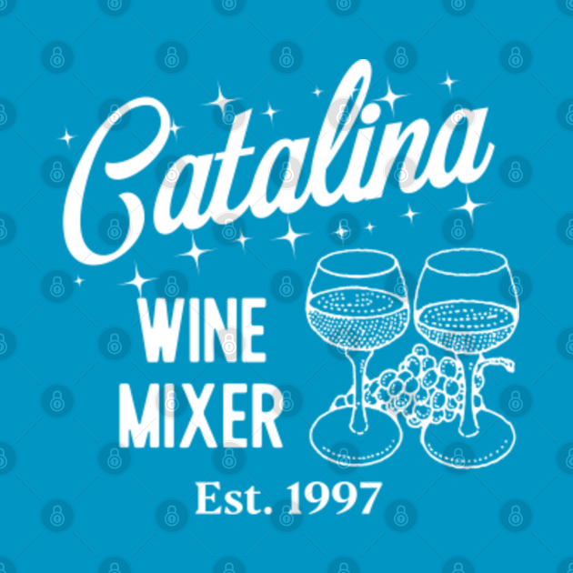 Discover Catalina Wine Mixer - Catalina Wine Mixer - T-Shirt