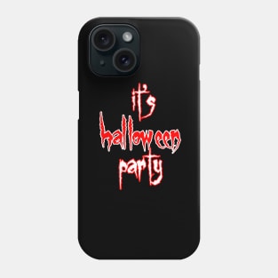 it's halloween party Phone Case