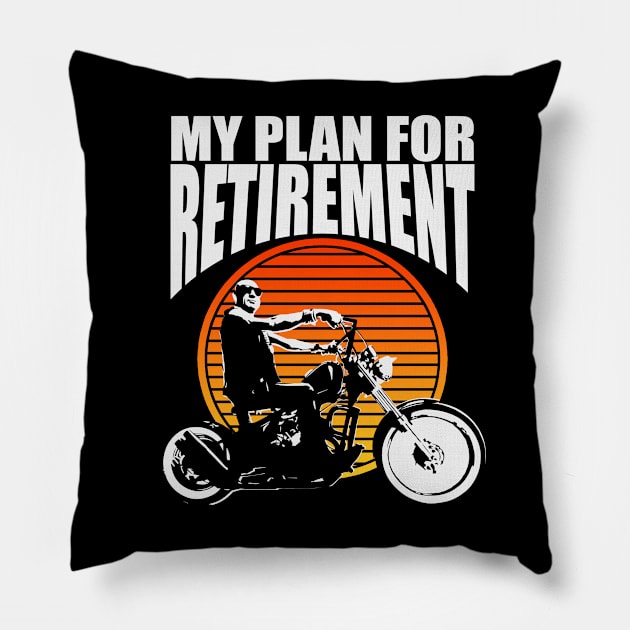 My Plan For Retirement Motorcycle Rider Funny Biker Riding Pillow by Jas-Kei Designs