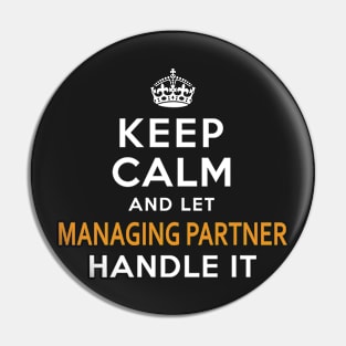 Managing Partner Keep Calm And Let Handle It Pin