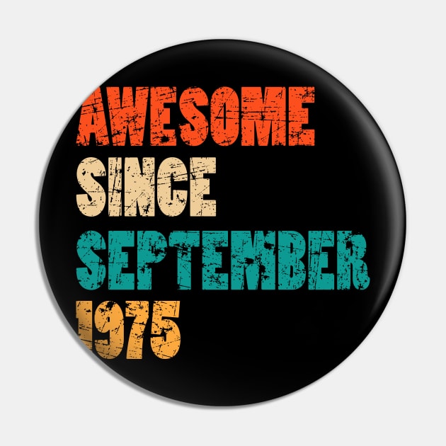 Awesome Since September 1975 44 Years Old Bday Gift 44th Birthday Pin by MFK_Clothes