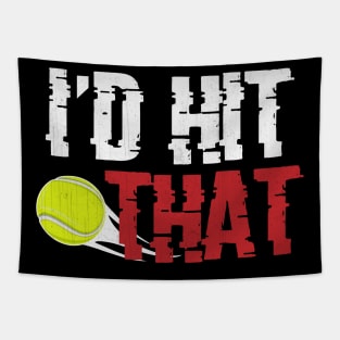 I'd Hit That Funny Tennis Tapestry