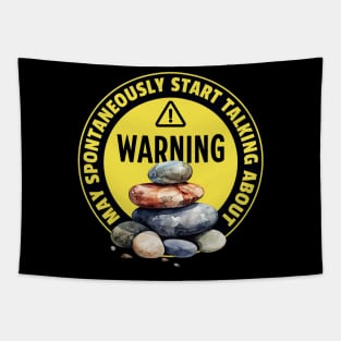 Warning May Spontaneously Start Talking About Rocks - Funny Rocks Addict Tapestry