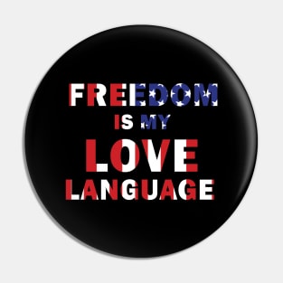 Freedom is my Love Language Pin