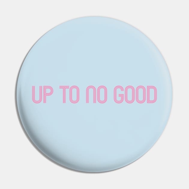 Up To No Good Pin by darlingmousestudio