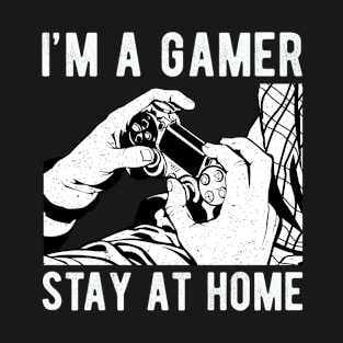 I'm a Gamer, Stay At Home - Quarentine - Virus - Social Distancing T-Shirt