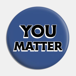 You Matter Pin