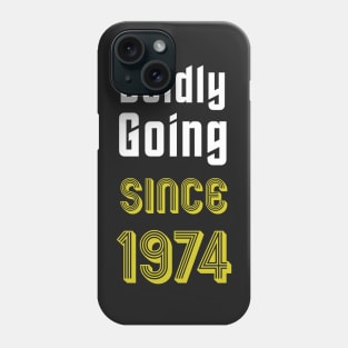 Boldly Going Since 1974 Phone Case