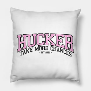 HUCKER "Take More Chances" Collegiate Pink Pillow