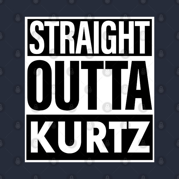 Kurtz Name Straight Outta Kurtz by ThanhNga