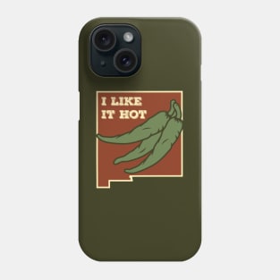 I Like It Hot Green Chile Shirt Phone Case