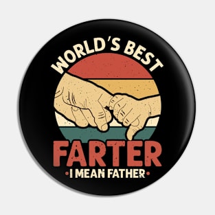 Funny World's Best Farter I Mean Father, Father's Day Gift Pin