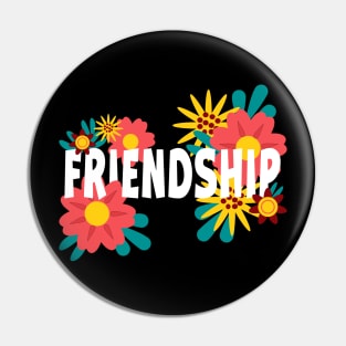 Friendship Floral Pin