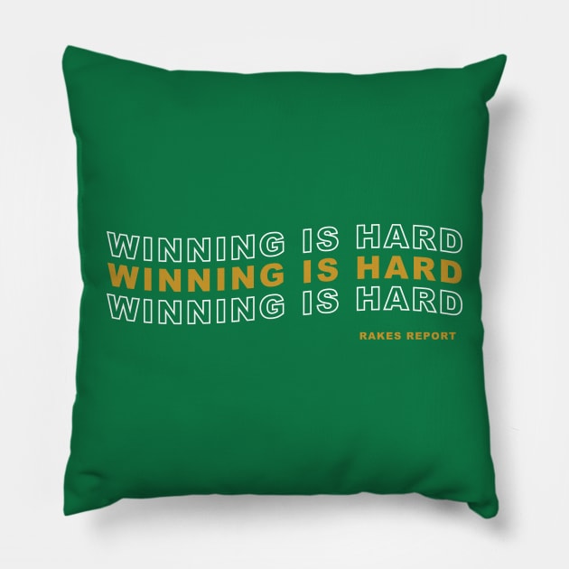 Winning Is Hard Tri Pillow by Rakes Report