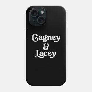 Cagney & Lacey Cop Show Series Phone Case