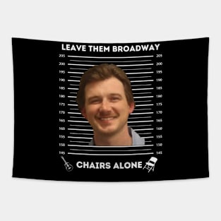 Leave Them Broadway Dangerous Chairs Alone Tapestry