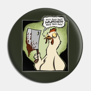 Murder Chicken! Pin