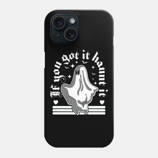 If You Got It Haunt It - Funny Halloween Ghost Pastel Goth Phone Case