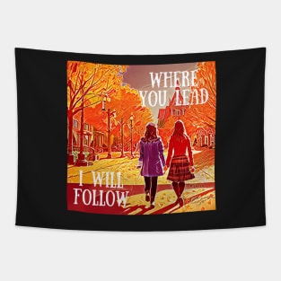 Where You Lead I Will Follow - The Girls Walking in Autumn - Gilmore Tapestry