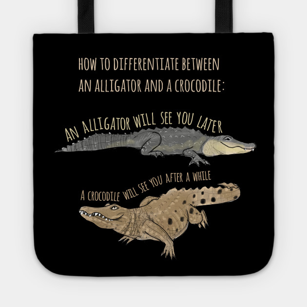 Funny Alligator And Crocodile T Shirt Alligator Bolsa De Tela Teepublic Mx