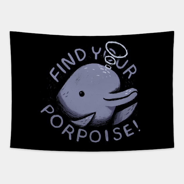 find your porpoise Tapestry by Louisros