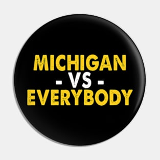 Michigan vs Everyone Everybody Pin