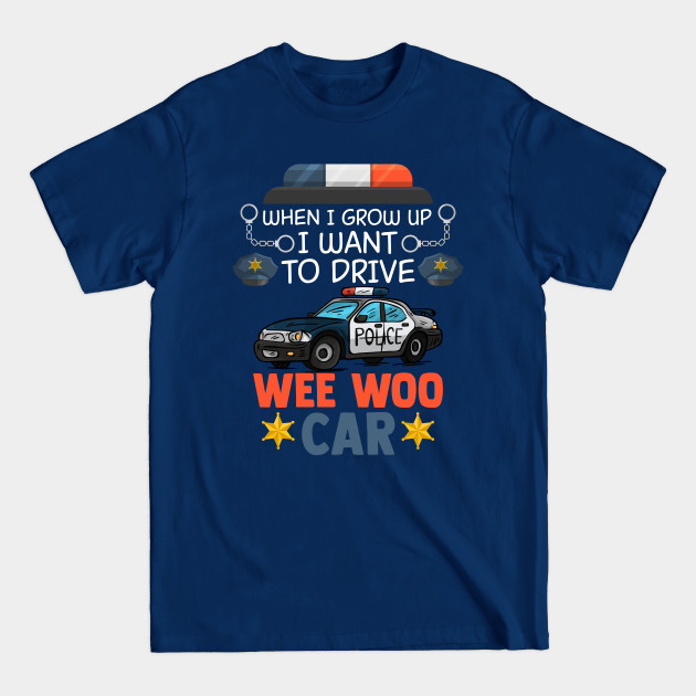 Disover Wee Woo Car Driving For A Police Trainee Future Cop - Future Police - T-Shirt