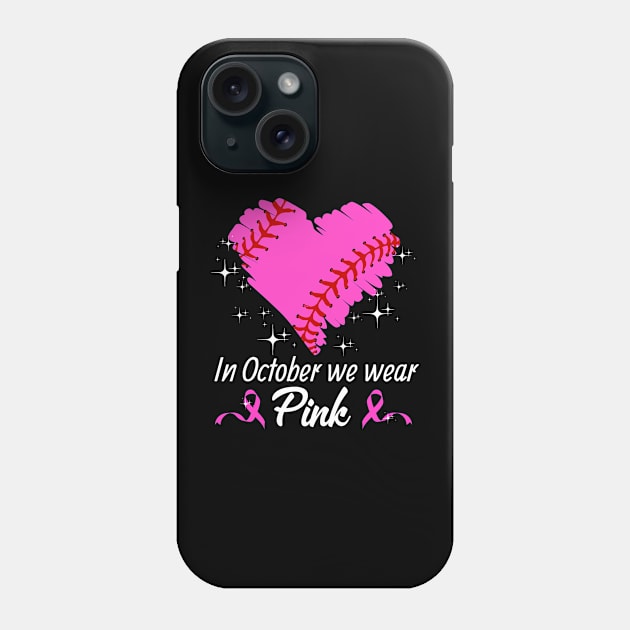 Baseball In October We Wear Pink Breast Cancer Awareness Phone Case by Gendon Design