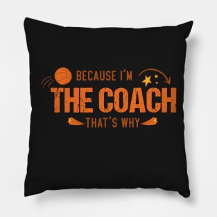 basketball coaches, because i'm the coach that's why Pillow