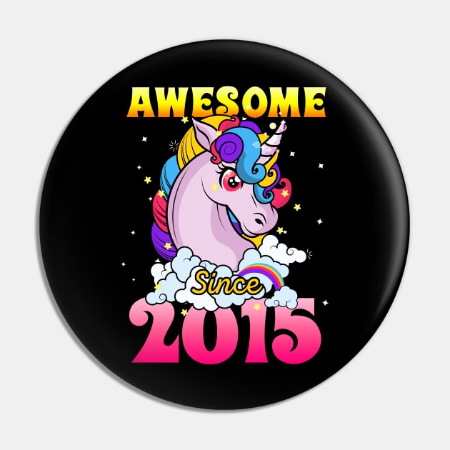 Funny Awesome Unicorn Since 2015 Cute Gift Pin by saugiohoc994