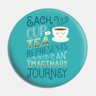 Tea is a Journey Pin