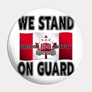 FREEDOM CONVOY OF TRUCKERS WE STAND ON GUARD FOR THEE BLACK Pin