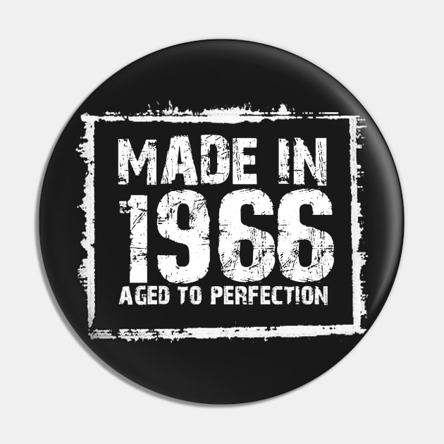 Made In 1966 Aged To Perfection – T & Hoodies Pin by xaviertodd