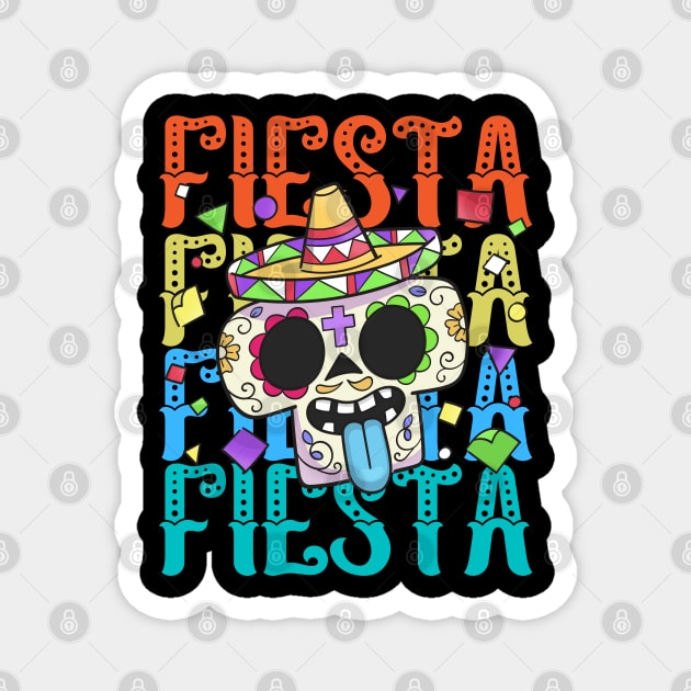 Fiesta Fiesta Fiesta Fiesta Magnet by Praizes