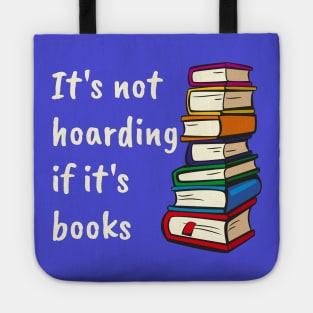 It's not hoarding if it's books Tote