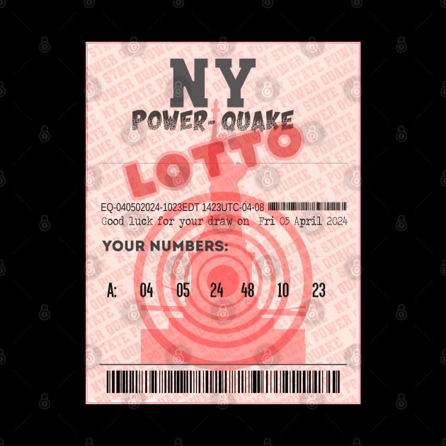 04-05-2024 NE Earthquake Liberty Power-Quake NY Lottery Ticket by geodesyn