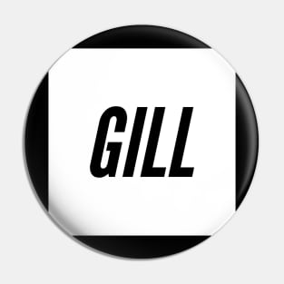 Gill is the name of a Jatt Tribe of Northern India and Pakistan Pin