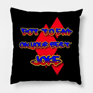 Your Best Joke Pillow