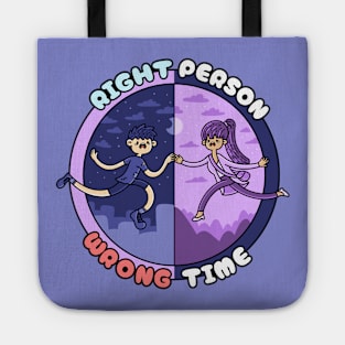 Right Person Wrong Time Tote