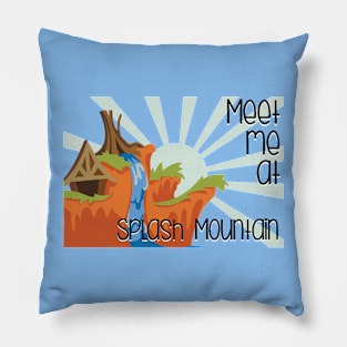 Meet me at Splash Mountain Pillow